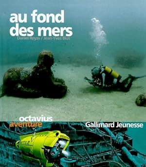 Seller image for Au fond des mers - Daniel Reyss for sale by Book Hmisphres