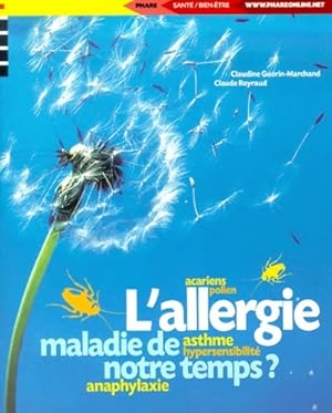 Seller image for L'allergie maladie de notre temps ? - Claudine Gu?rin-Marchand for sale by Book Hmisphres