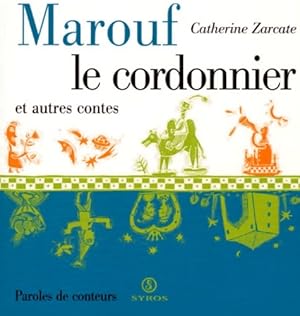 Seller image for Marouf le cordonnier et autres contes - Catherine Zarcate for sale by Book Hmisphres