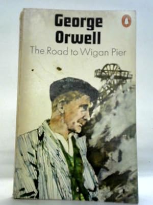 Bild des Verkufers fr The Road to Wigan Pier zum Verkauf von World of Rare Books