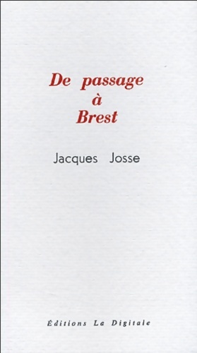 Bild des Verkufers fr De passage ? Brest - Jacques Josse zum Verkauf von Book Hmisphres