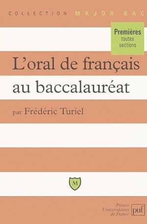 L'oral de français au baccalauréat - Frédéric Turiel