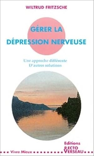 Imagen del vendedor de G?rer la d?pression nerveuse - Wiltrud Fritzsche a la venta por Book Hmisphres