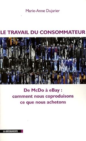 Image du vendeur pour TRAVAIL DU CONSOMMATEUR - Marie-Anne Dujarier mis en vente par Book Hmisphres
