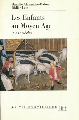 Bild des Verkufers fr Les enfants au moyen-age - Dani?le Alexandre-Bidon zum Verkauf von Book Hmisphres