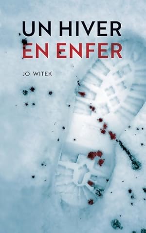 Bild des Verkufers fr Un hiver en enfer - Jo Witek zum Verkauf von Book Hmisphres