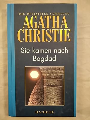 Die offizielle Sammlung Agatha Christie: Sie kamen nach Bagdad.