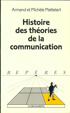 Histoire des th ories de la communication - Mich le Mattelart