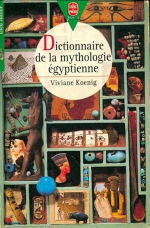 Image du vendeur pour Dictionnaire de la mythologie ?gyptienne - Viviane Koenig mis en vente par Book Hmisphres