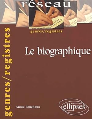 Image du vendeur pour Le biographique - Annie Faucheux mis en vente par Book Hmisphres
