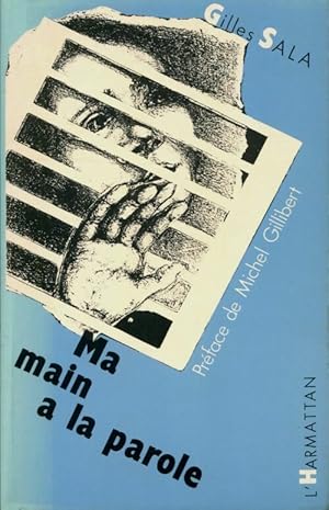 Ma main à la parole - Gilles Sala