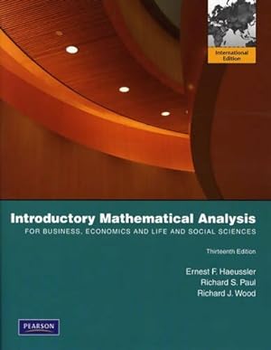 Immagine del venditore per Introductory Mathematical Analysis for Business Economics and the Life and Social Sciences : International Edition - Ernest F. Haeussler venduto da Book Hmisphres