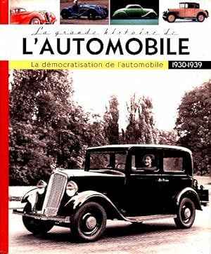 Seller image for La grande histoire de l'automobile 1930-1939 la democratisation de l automobile - Serge Bellu Jean-Fran?ois Krause for sale by Book Hmisphres