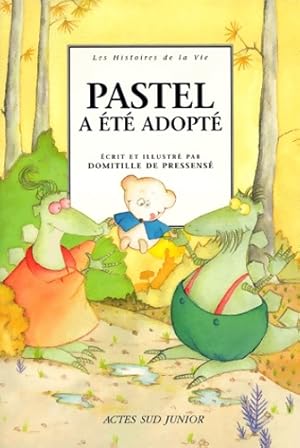 Image du vendeur pour Pastel a ?t? adopt? - Domitille De Pressens? mis en vente par Book Hmisphres