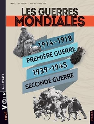 Bild des Verkufers fr Les guerres mondiales : 1914-1918 Premi?re Guerre / 1939-1945 Seconde Guerre - Franck Segr?tain zum Verkauf von Book Hmisphres