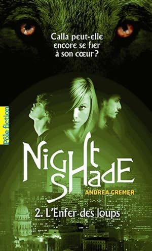 Nightshade Tome II : L'enfer des loups - Andrea Cremer