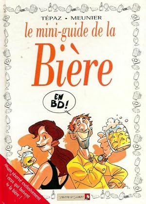 Bild des Verkufers fr Le mini-guide de la bi?re - Bertrand Meunier zum Verkauf von Book Hmisphres