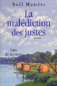 Gens de Garonne Tome III : La mal diction des justes - No l Mam re