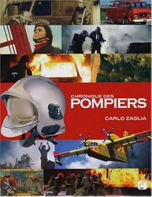 Chronique des pompiers - Carlo Zaglia