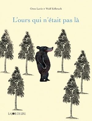 Seller image for L'ours qui n'?tait pas l? - Oren Lavie for sale by Book Hmisphres