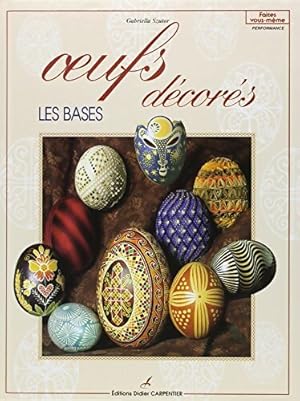 Seller image for Oeufs d?cor?s : Les bases - Gabriella Szutor for sale by Book Hmisphres