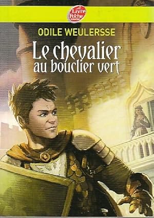 Seller image for Le chevalier au bouclier vert - Odile Weulersse for sale by Book Hmisphres