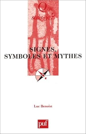 Signes symboles et mythes - Luc Benoist