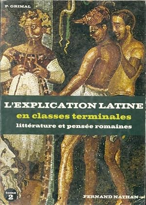 Latin terminale a b c d tome 2. L'explication latine en terminale textes litt?raires - Grimal