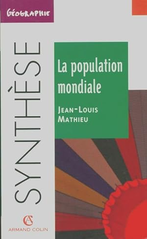 Imagen del vendedor de La population mondiale - Jean-Louis Mathieu a la venta por Book Hmisphres