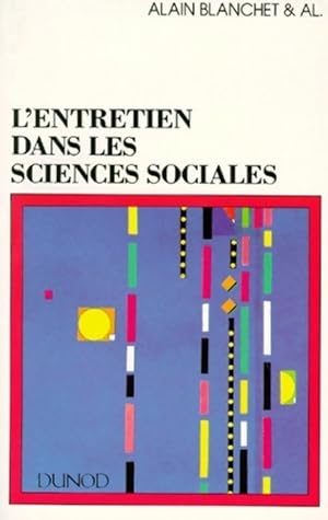 L'entretien dans les sciences sociales - Alain Blanchet