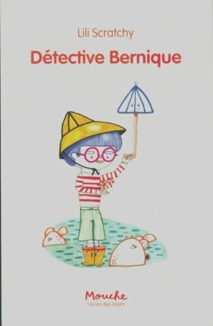 Image du vendeur pour D?tective Bernique - Lili Scratchy mis en vente par Book Hmisphres