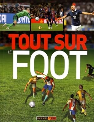 Seller image for Tout sur le foot - Clive Gifford for sale by Book Hmisphres