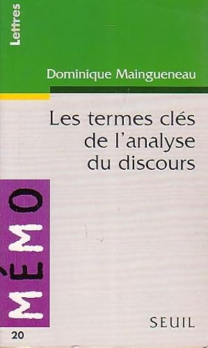 Les termes cl?s de l'analyse du discours - Dominique Maingueneau