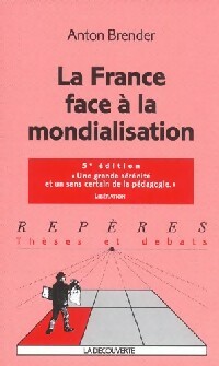 Image du vendeur pour La France face ? la mondialisation - Anton Brender mis en vente par Book Hmisphres