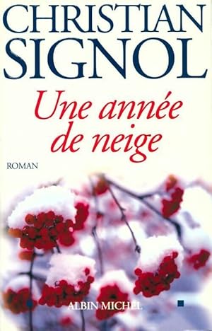 Image du vendeur pour Une ann?e de neige - Christian Signol mis en vente par Book Hmisphres