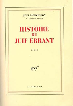 Image du vendeur pour Histoire du juif errant - Jean D'Ormesson mis en vente par Book Hmisphres