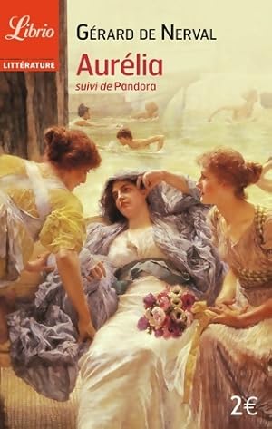 Image du vendeur pour Aur?lia suivi de Pandora - G?rard De Nerval mis en vente par Book Hmisphres