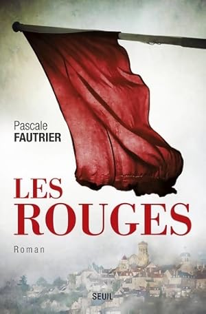 Seller image for Les Rouges - Pascale Fautrier for sale by Book Hmisphres