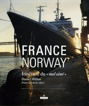 Imagen del vendedor de France Norway : Itin?raire du mal aim? - Daniel Hillion a la venta por Book Hmisphres