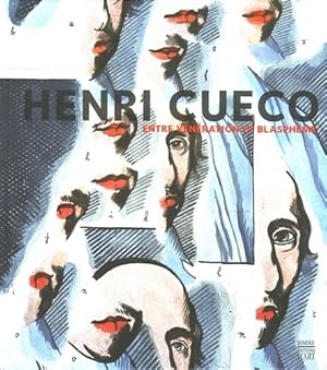 Bild des Verkufers fr Henri Cueco : Entre v?n?ration et blasph?me - Henri Cueco zum Verkauf von Book Hmisphres