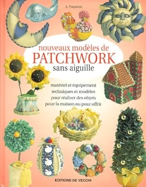 Nouveaux mod?les de patchwork sans aiguille - Anna Prandoni