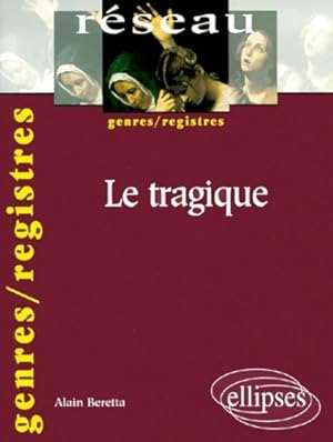 Le tragique - Alain Beretta