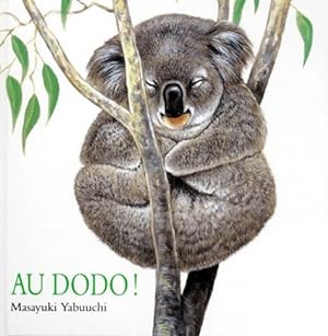 Bild des Verkufers fr Au dodo ! - Masayuki Yabuuchi zum Verkauf von Book Hmisphres