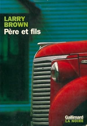 Seller image for P?re et fils - Larry Brown for sale by Book Hmisphres