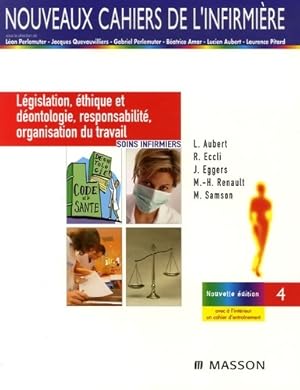 Image du vendeur pour L?gislation ?thique et d?ontologie responsabilit? organisation du travail : Soins infirmiers - Lucien Aubert mis en vente par Book Hmisphres