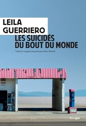 Bild des Verkufers fr Les Suicid?s du bout du monde : Chronique d'une petite ville de Patagonie - Leila Guerriero zum Verkauf von Book Hmisphres