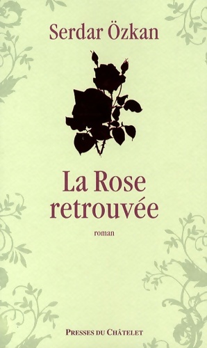 Seller image for La rose retrouv?e - Serdar Ozkan for sale by Book Hmisphres