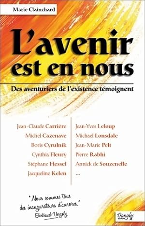 Imagen del vendedor de L'avenir est en nous - Des aventuriers de l'existence t?moignent - Marie Clainchard a la venta por Book Hmisphres