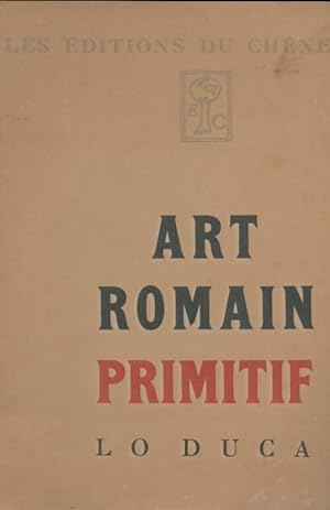 Art Romain primitif - Lo Duca