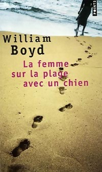 Image du vendeur pour La femme sur la plage avec un chien - William Boyd mis en vente par Book Hmisphres